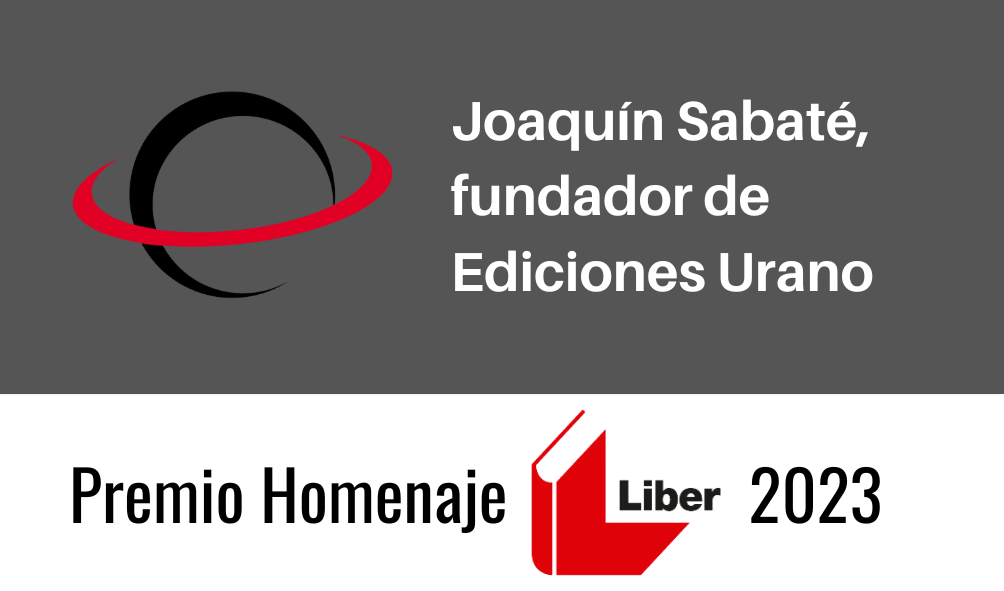 LIBER 2023 homenajeará al editor Joaquín Sabaté
